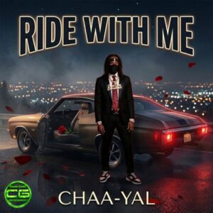 RIDE WITH ME BY - CHAA-YAL